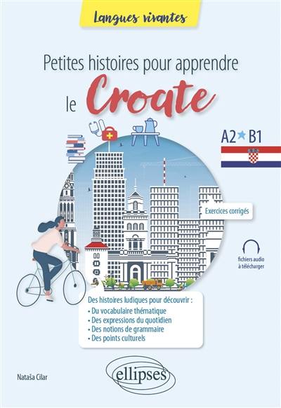 Petites histoires pour apprendre le croate : A2-B1