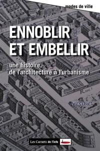 Ennoblir et embellir : de l'architecture à l'urbanisme