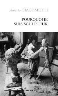 Pourquoi je suis sculpteur