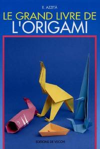 Le grand livre de l'origami