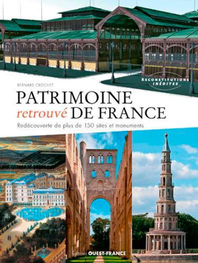 Patrimoine retrouvé de France : redécouverte de plus de 150 sites et monuments