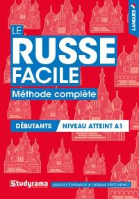 Le russe facile : méthode complète : débutants, niveau atteint A1