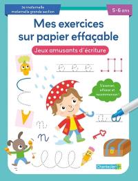 Jeux amusants d'écriture, 3e maternelle, maternelle grande section, 5-6 ans : s'exercer, effacer et recommencer !