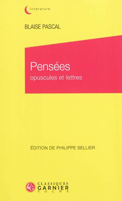 Pensées : opuscules et lettres