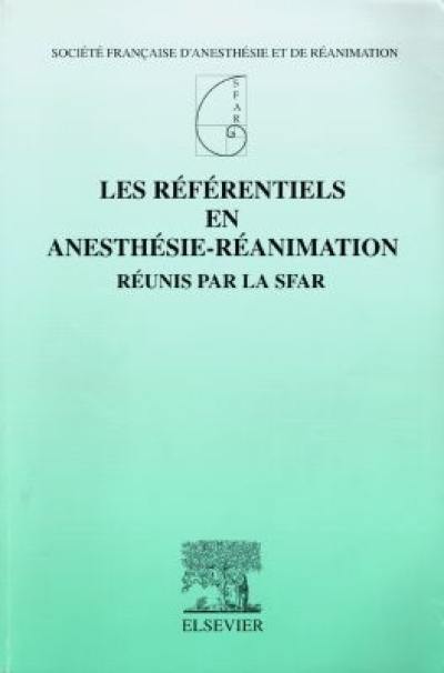 Les référentiels en anesthésie-réanimation réunis par la SFAR