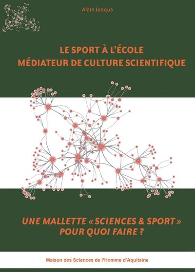 Le sport à l'école médiateur de culture scientifique : une mallette Sciences & sport pour quoi faire ?