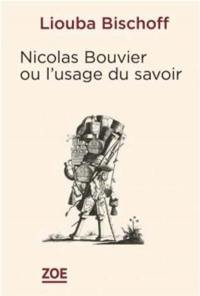 Nicolas Bouvier ou L'usage du savoir