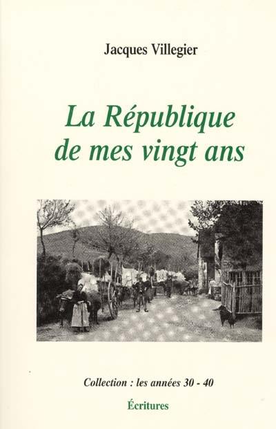 La république de mes vingt ans