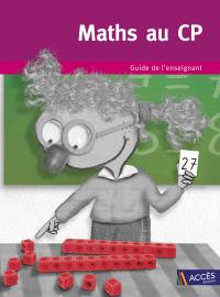 Maths au CP : guide de l'enseignant