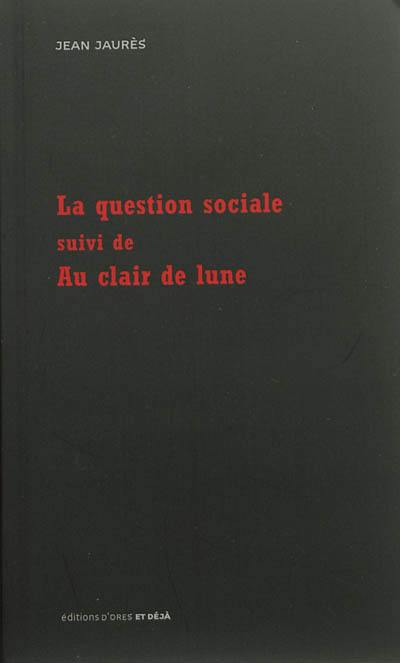 La question sociale. Au clair de lune