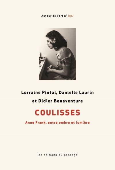 Coulisses : Anne Frank, entre ombre et lumière