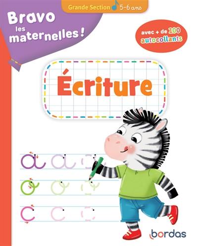 Bravo les maternelles ! : écriture grande section, 5-6 ans