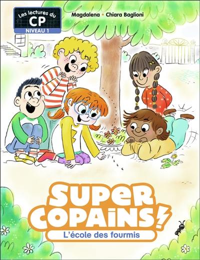 Super copains !. Vol. 4. L'école des fourmis : niveau 1