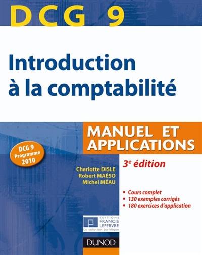 DCG 9, introduction à la comptabilité : manuel et applications