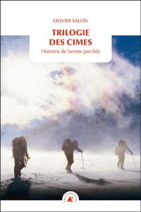 Trilogie des cimes : histoires de larrons perchés