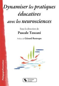 Dynamiser les pratiques éducatives avec les neurosciences