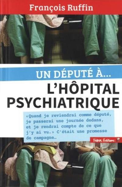 Un député à l'hôpital psychiatrique