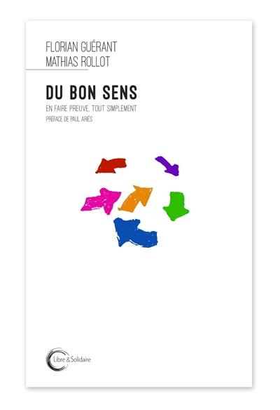 Du bon sens : en faire preuve, tout simplement