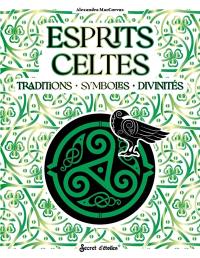 Esprits celtes : traditions, symboles, divinités