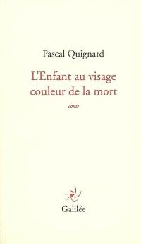 L'enfant au visage couleur de la mort : conte