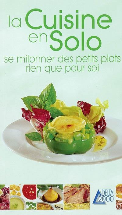 La cuisine en solo : se mitonner des petits plats rien que pour soi