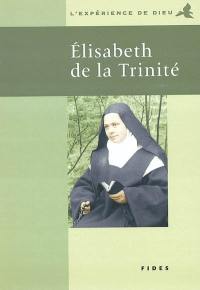 L'Expérience de Dieu avec Elisabeth de la Trinité