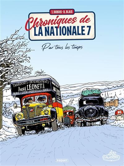 Chroniques de la nationale 7. Vol. 2. Par tous les temps