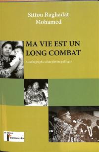 Ma vie est un long combat : autobiographie d'une femme politique