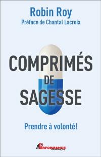 Comprimés de sagesse : Prendre à volonté !