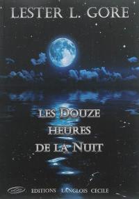 Les douze heures de la nuit