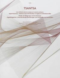 Tsantsa, n° 17. Les enfants comme enjeux et comme acteurs : appartenance, relations interindividuelles et logiques institutionnelles. Kinder als Zielgruppe und als Akteure : Zugehörigkeiten, interindividuelle Beziehungen und institutionelle Dynamiken