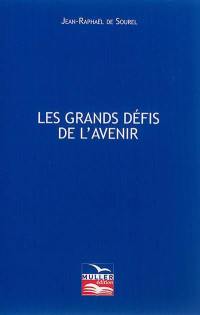 Les grands défis de l'avenir : éléments de prospective : essai