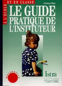 Le guide pratique de l'instituteur, maternelle