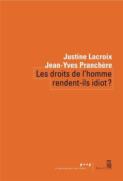 Les droits de l'homme rendent-ils idiot ?