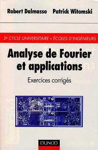 Analyse de Fourier et applications : exercices corrigés