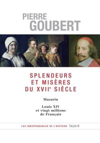 Splendeurs et misères du XVIIe siècle