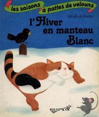 L'Hiver en manteau blanc