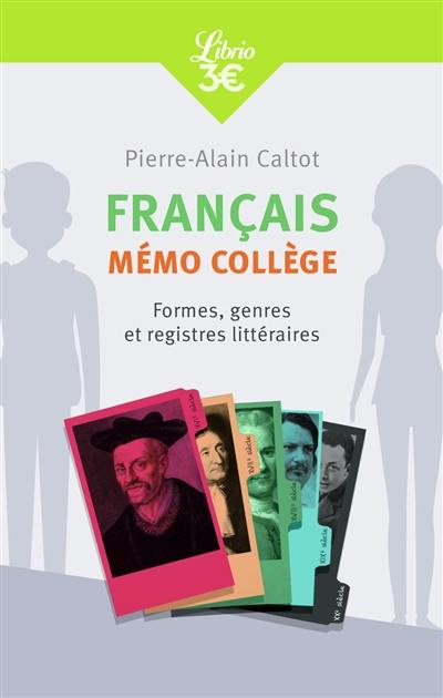 Français : mémo collège : formes, genres et registres littéraires