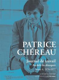 Journal de travail. Vol. 4. 1974-1977 : au-delà du désespoir