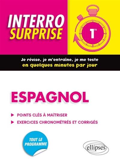 Espagnol 1re : points clés à maîtriser, exercices chronométrés et corrigés