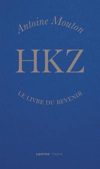 HKZ : le livre du revenir