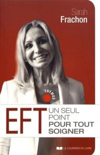 EFT : un seul point pour tout soigner