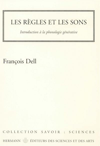 Les règles et les sons : introduction à la phonologie générative