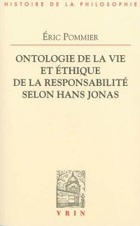 Ontologie de la vie et éthique de la responsabilité selon Hans Jonas