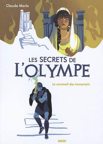 Les secrets de l'Olympe. Vol. 2. Le sommeil des immortels