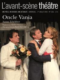 Avant-scène théâtre (L'), n° 1266. Oncle Vania