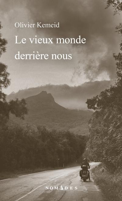 Le vieux monde derrière nous