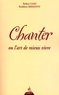 Chanter ou L'art de mieux vivre