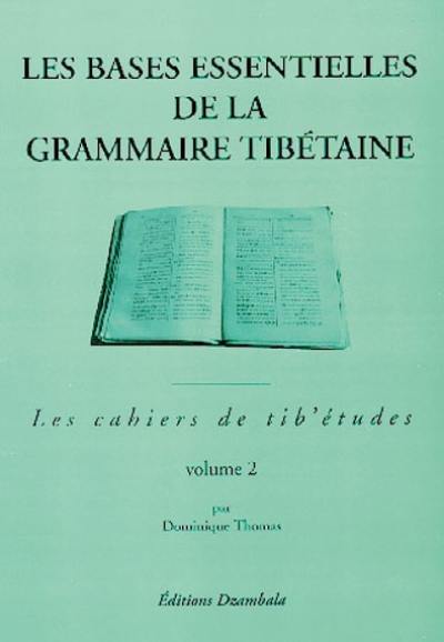 Les bases essentielles de la grammaire tibétaine