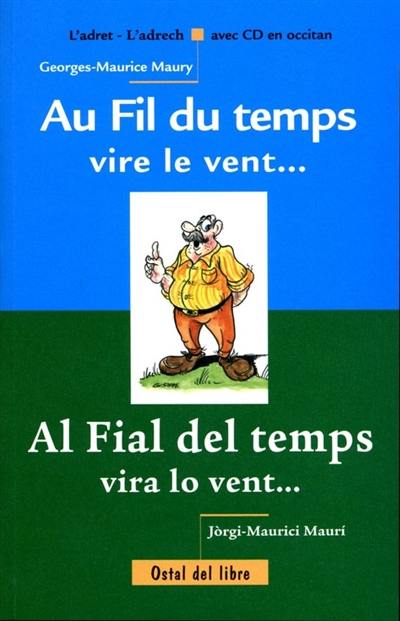 Au fil du temps vire le vent.... Al fial del temps vira lo vent...